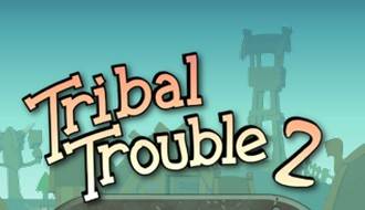 Tribal Trouble 2